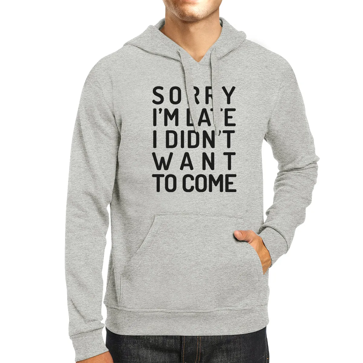 Sorry I'm Late Grey Hoodie